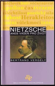 Bertrand Vergely: Nietzsche, aneb, Vášeň pro život