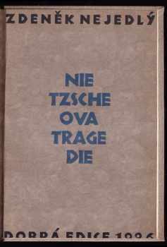 Zdeněk Nejedlý: Nietzscheova tragedie - PODPIS ZDENĚK NEJEDLÝ