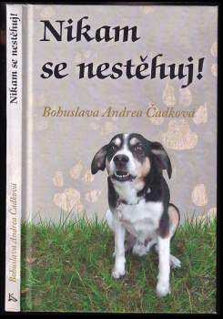 Bohuslava Andrea Čadková: Nikam se nestěhuj