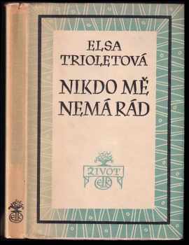 Elsa Triolet: Nikdo mě nemá rád