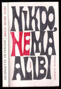 Nikdo nemá alibi - Georgette Heyer (1976, Odeon) - ID: 766443