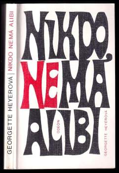 Nikdo nemá alibi - Georgette Heyer (1976, Odeon) - ID: 770801