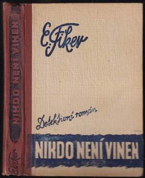 Eduard Fiker: Nikdo není vinen