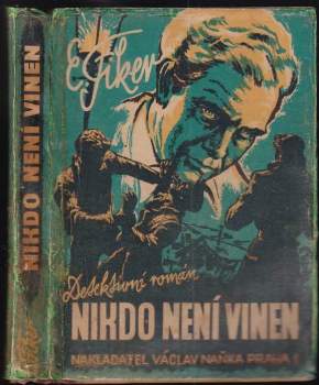 Eduard Fiker: Nikdo není vinen