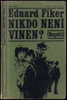 Eduard Fiker: Nikdo není vinen