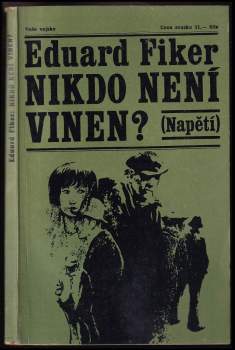 Eduard Fiker: Nikdo není vinen?