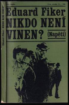 Nikdo není vinen - Eduard Fiker (1969, Naše vojsko) - ID: 818890