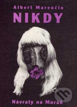 Nikdy a Návraty na Muráň