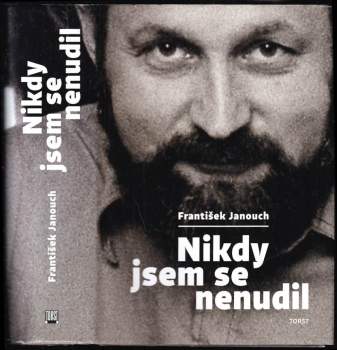 Nikdy jsem se nenudil