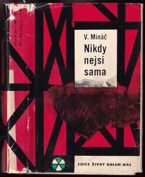 Vladimír Mináč: Nikdy nejsi sama