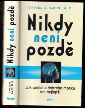 Daniel G Amen: Nikdy není pozdě