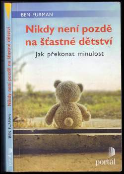 Nikdy není pozdě na šťastné dětství