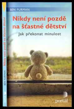 Ben Furman: Nikdy není pozdě na šťastné dětství
