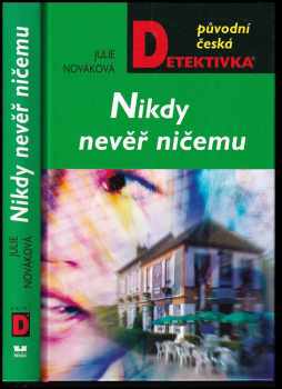 Nikdy nevěř ničemu