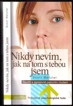 Scott Wetzler: Nikdy nevím, jak na tom s tebou jsem