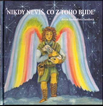 Nikdy nevíš, co z toho bude