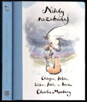 Charlie Mackesy: Nikdy nezabúdaj