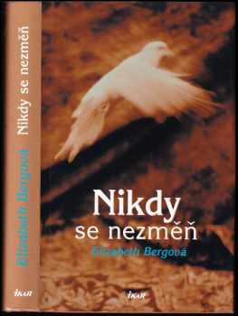 Elizabeth Berg: Nikdy se nezměň