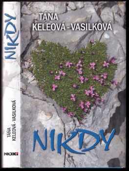 Táňa Keleová-Vasilková: Nikdy