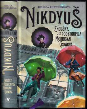 Nikdyuš : zkoušky, jež podstoupila Morrigan Crowová