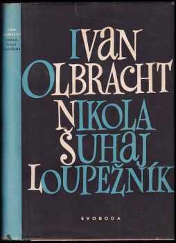 Nikola Šuhaj loupežník - Ivan Olbracht (1950, Svoboda) - ID: 164649