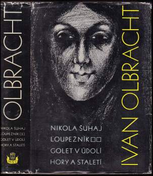 Nikola Šuhaj loupežník ; Golet v údolí ; Hory a staletí