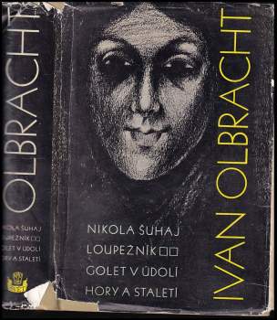 Nikola Šuhaj loupežník ; Golet v údolí ; Hory a staletí