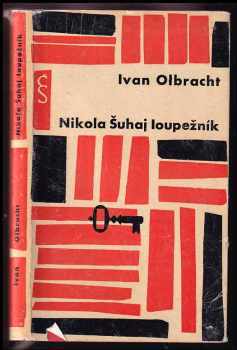 Nikola Šuhaj loupežník - Ivan Olbracht (1963, Československý spisovatel) - ID: 791175