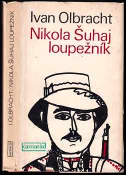 Ivan Olbracht: Nikola Šuhaj loupežník