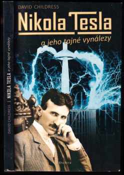 David Hatcher Childress: Nikola Tesla a jeho tajné vynálezy