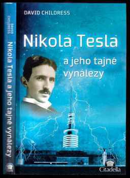 David Hatcher Childress: Nikola Tesla a jeho tajné vynálezy