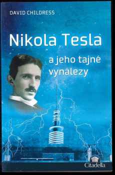 Nikola Tesla a jeho tajné vynálezy