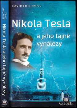 Nikola Tesla a jeho tajné vynálezy