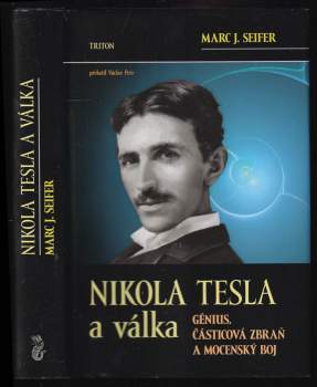 Marc Seifer,: Nikola Tesla a válka