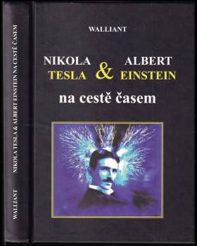Nikola Tesla & Albert Einstein na cestě časem