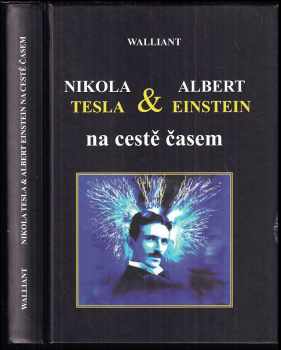 Nikola Tesla & Albert Einstein na cestě časem