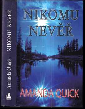 Amanda Quick: Nikomu nevěř