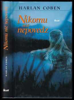 Nikomu nič nepovedz : Zv. 1