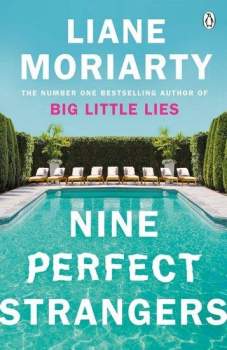 Liane Moriarty: Nine Perfect Strangers
