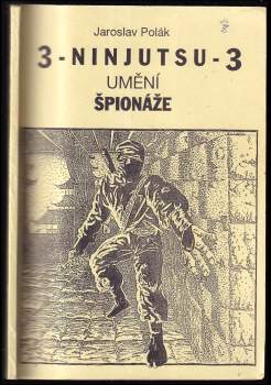 Jaroslav Polák: Ninjutsu - umění špionáže