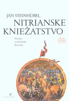 Ján Steinhübel: Nitrianske kniežatstvo