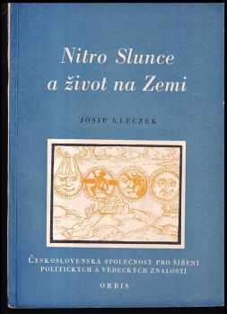 Josip Kleczek: Nitro Slunce a život na Zemi