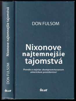 Nixonove najtemnejšie tajomstvá