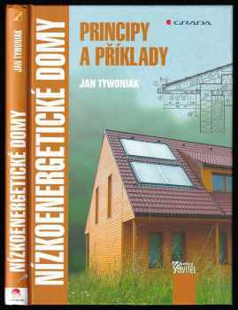 Nízkoenergetické domy : principy a příklady - Jan Tywoniak (2005, Grada) - ID: 986661