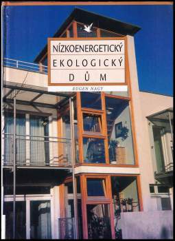 Eugen Nagy: Nízkoenergetický ekologický dům