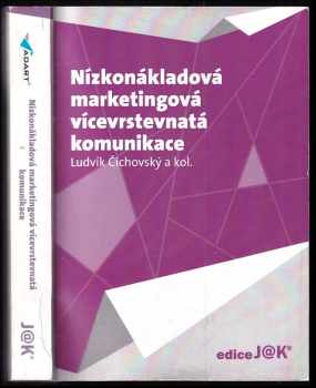 Ludvík Čichovský: Nízkonákladová marketingová vícevrstevnatá komunikace + PODIS AUTORA