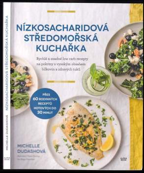 Michelle Dudash: Nízkosacharidová středomořská kuchařka