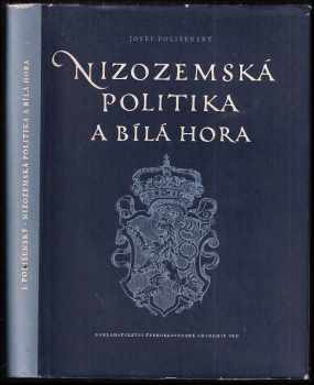 Josef Polišenský: Nizozemská politika a Bílá hora