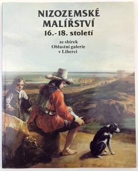 Roman Karpaš: Nizozemské malířství 16.-18. století ze sbírek Oblastní galerie v Liberci