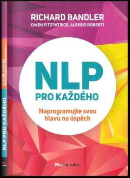 Richard Bandler: NLP pro každého